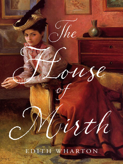 Title details for The House of Mirth by Edith Wharton - Available